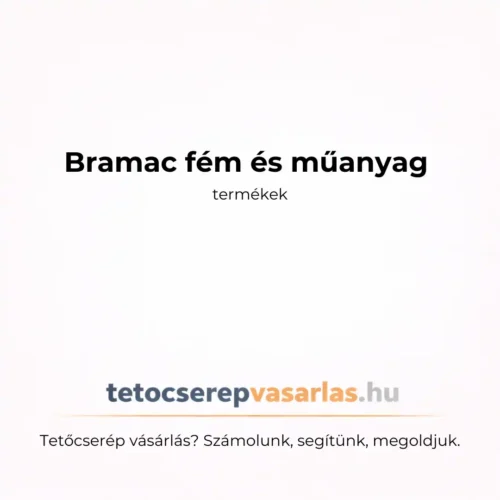 Bramac fém és műanyag kiegészítők